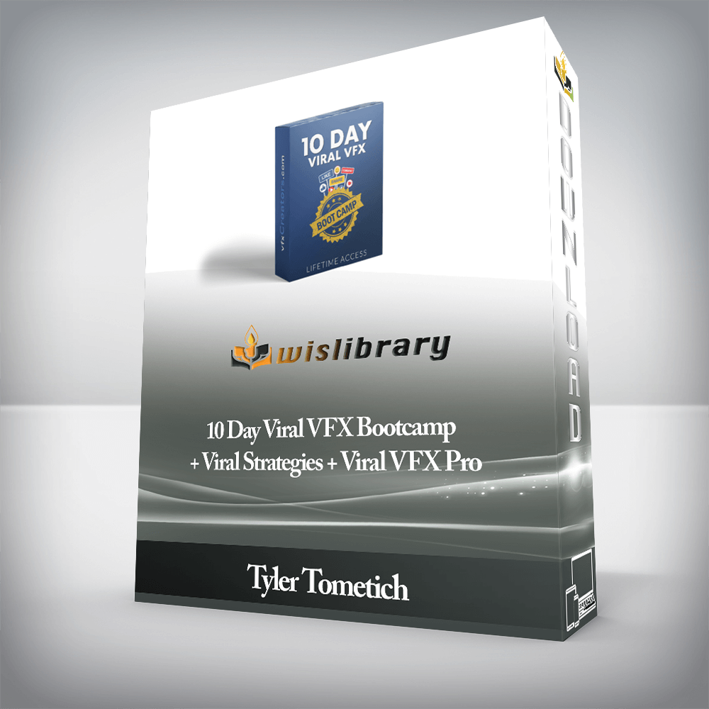 Tyler Tometich - 10 Day Viral VFX Bootcamp + Viral Strategies + Viral VFX Pro