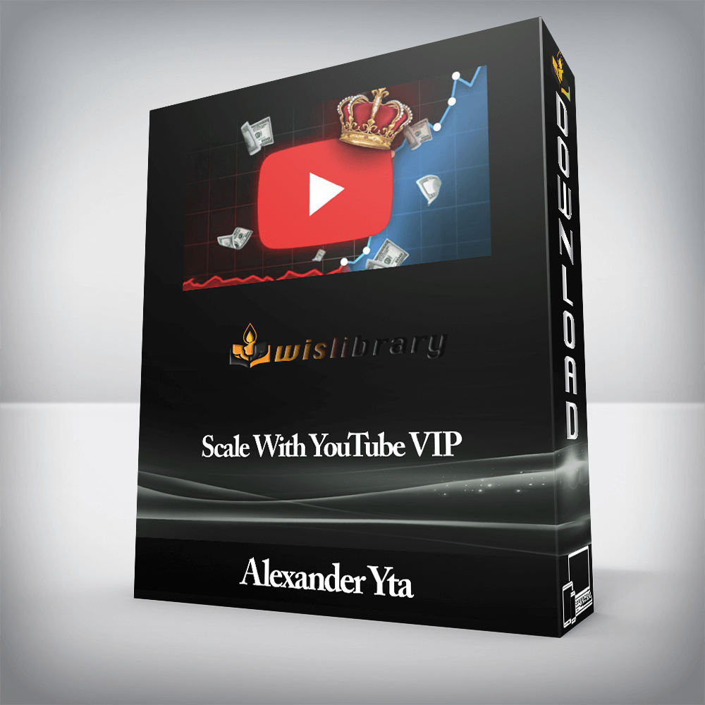 Alexander Yta - Scale With YouTube VIP