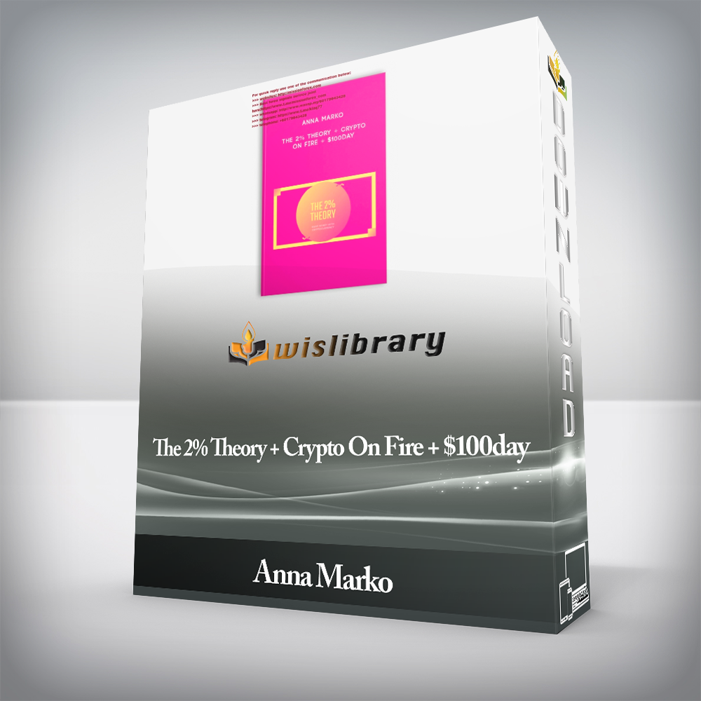 Anna Marko - The 2% Theory + Crypto On Fire + $100day