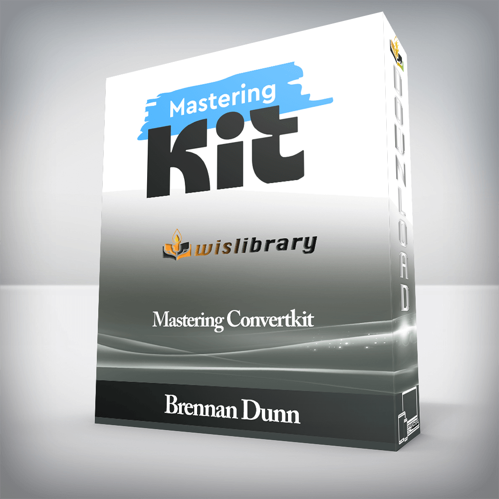 Brennan Dunn - Mastering Convertkit