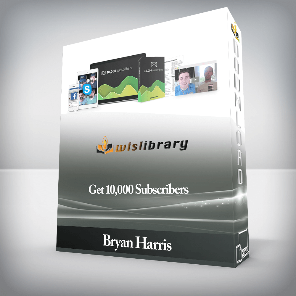 Bryan Harris - Get 10,000 Subscribers