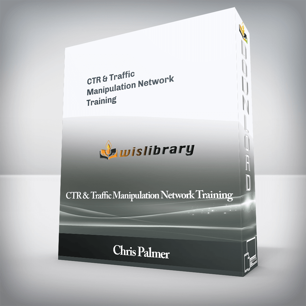 Chris Palmer - CTR & Traffic Manipulation Network Training