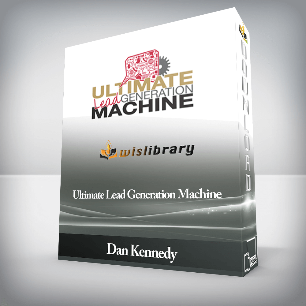 Dan Kennedy - Ultimate Lead Generation Machine