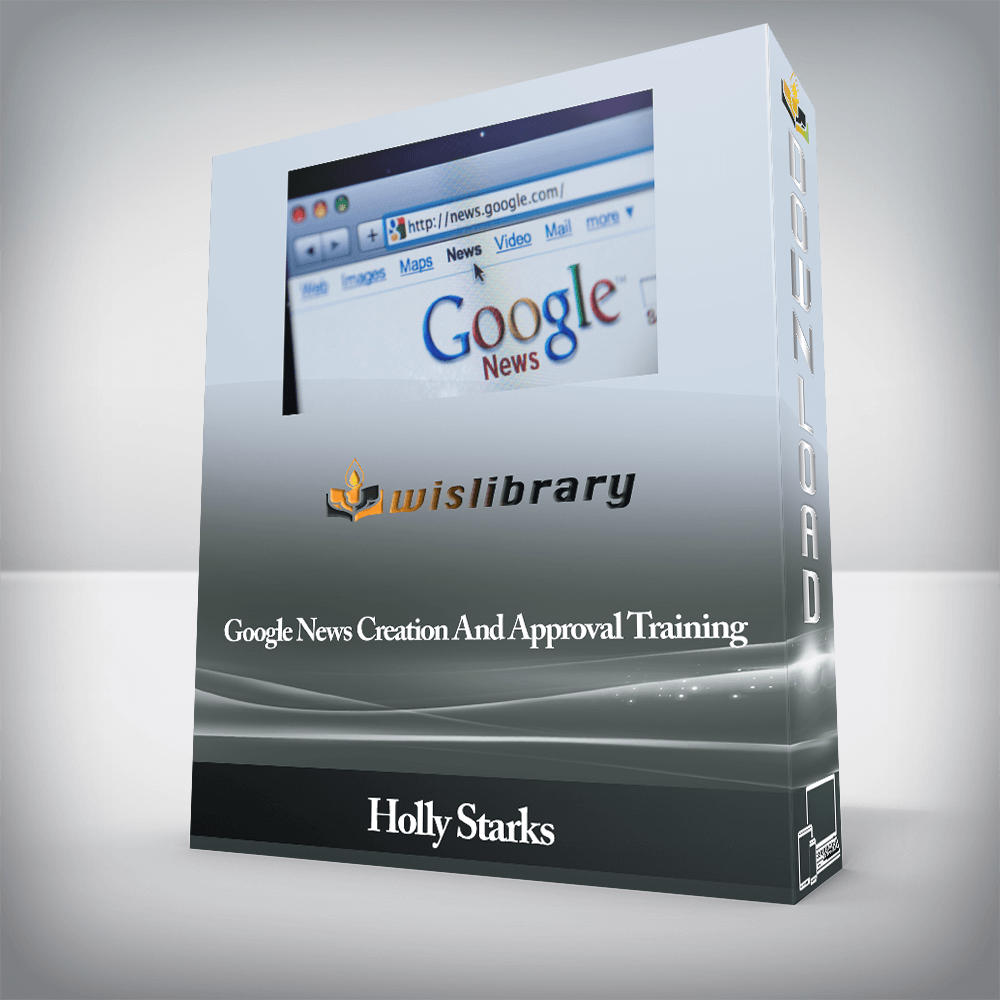 Holly Starks - Google News Creation And Approval Training