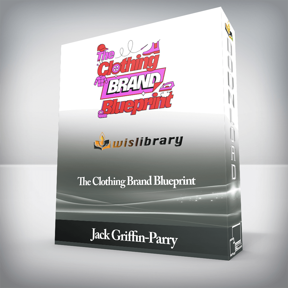 Jack Griffin-Parry - The Clothing Brand Blueprint