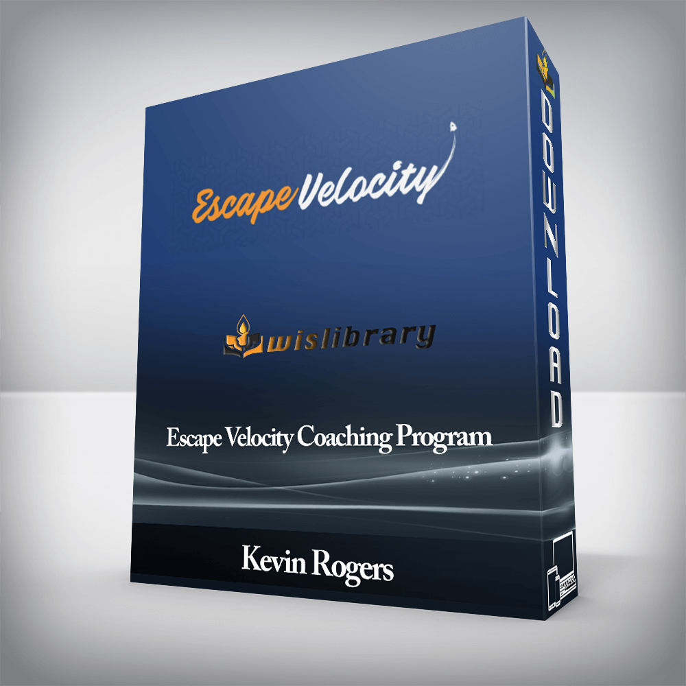 Kevin Rogers - Escape Velocity Coaching Program