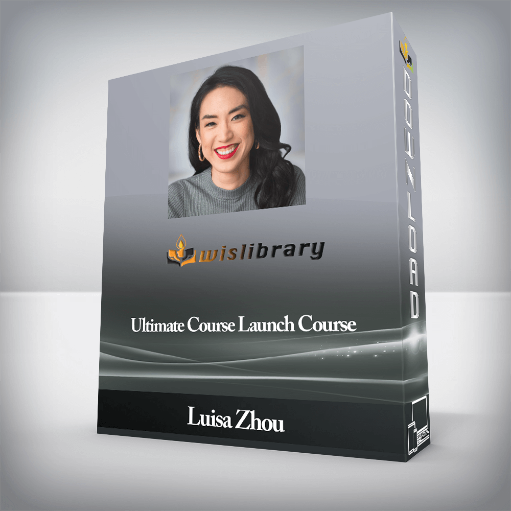 Luisa Zhou - Ultimate Course Launch Course