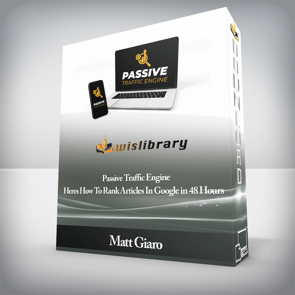 Matt Giaro - Passive Traffic Engine - Heres How To Rank Articles In Google in 48 Hours