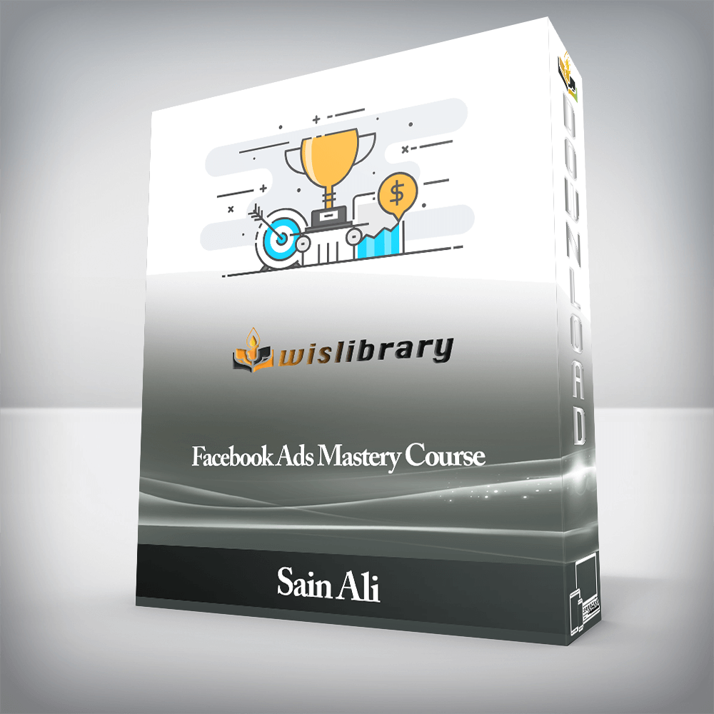 Sain Ali - Facebook Ads Mastery Course