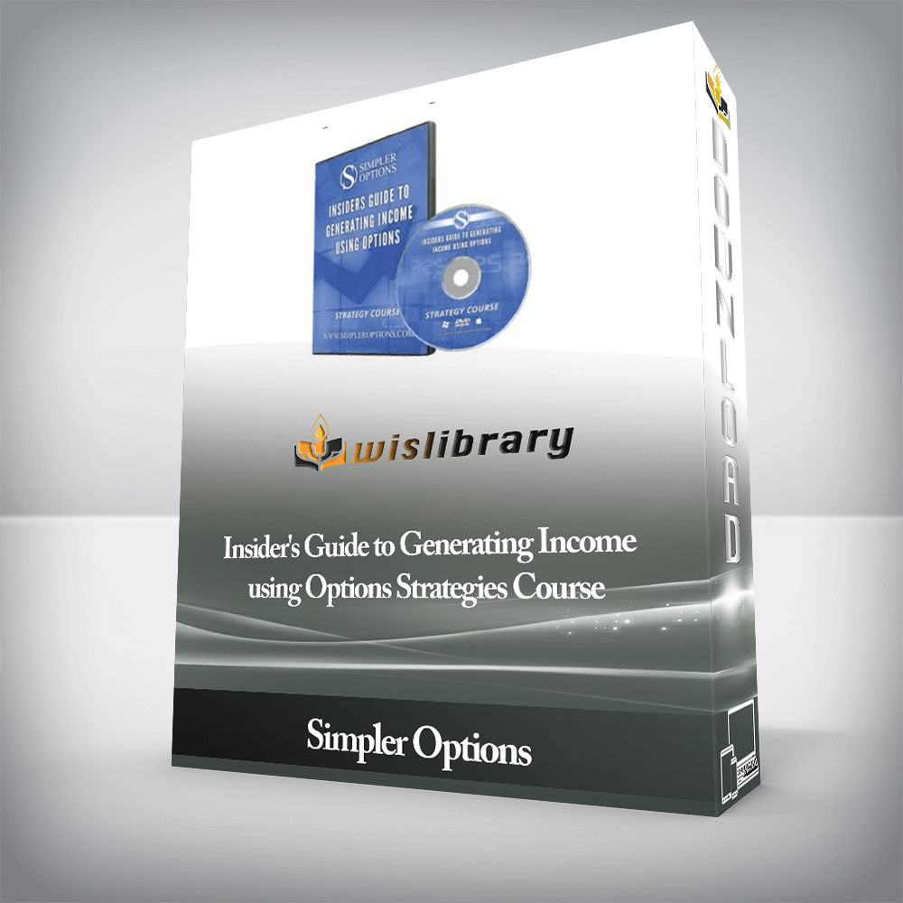 Simpler Options - Insider's Guide to Generating Income using Options Strategies Course