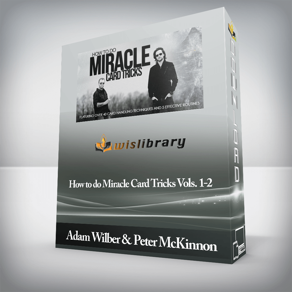 Adam Wilber & Peter McKinnon - How to do Miracle Card Tricks Vols. 1-2