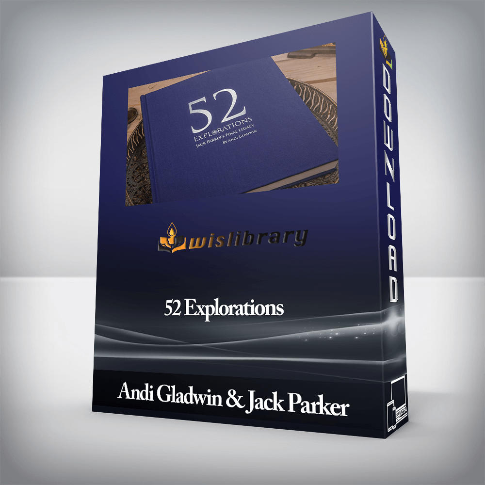 Andi Gladwin & Jack Parker - 52 Explorations