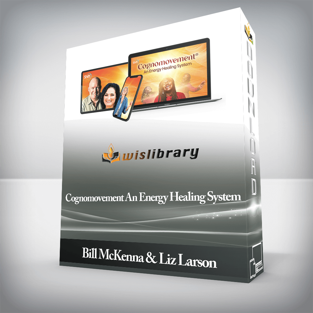 Bill McKenna and Liz Larson - Cognomovement An Energy Healing System