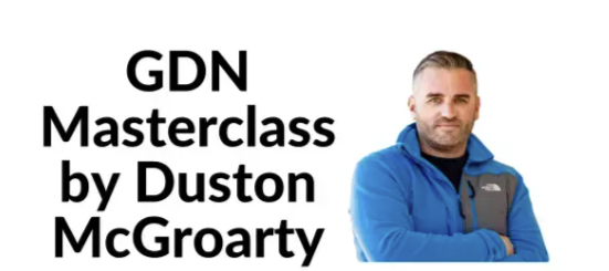 Duston McGroarty - The GDN Masterclass