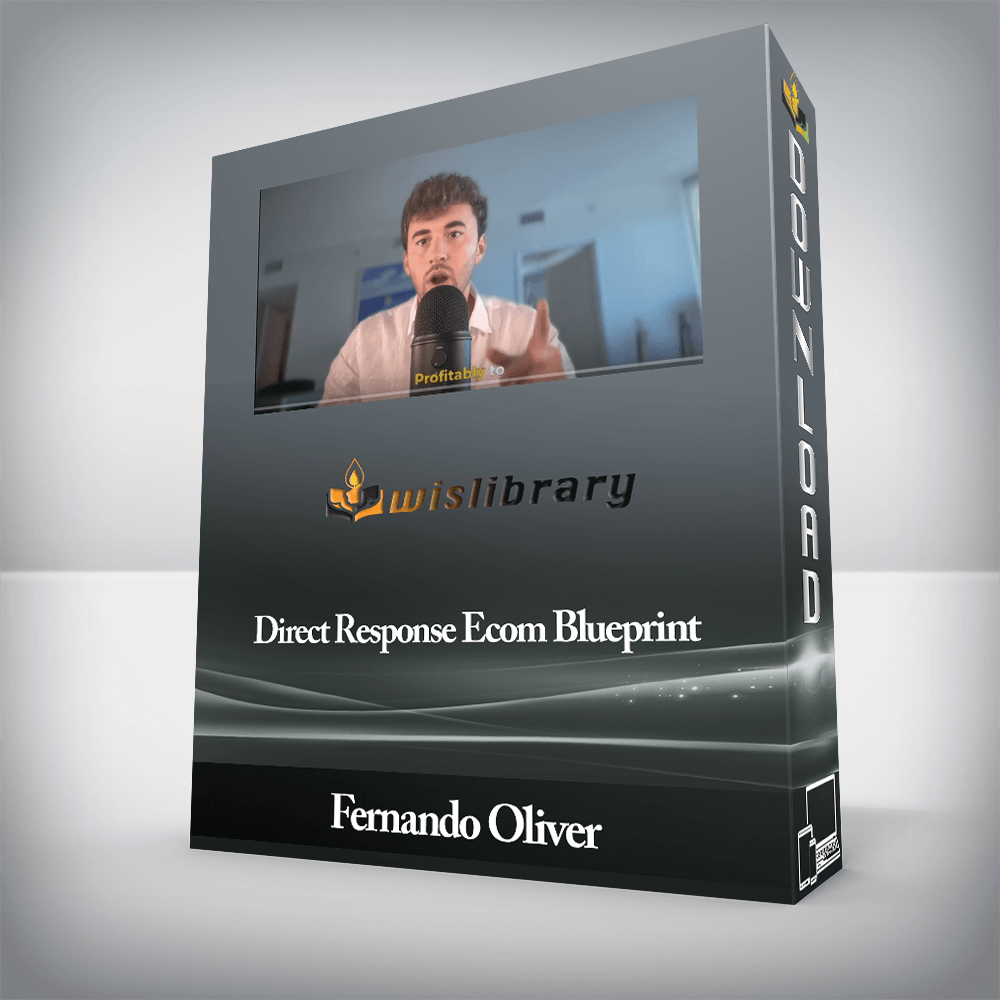 Fernando Oliver - Direct Response Ecom Blueprint