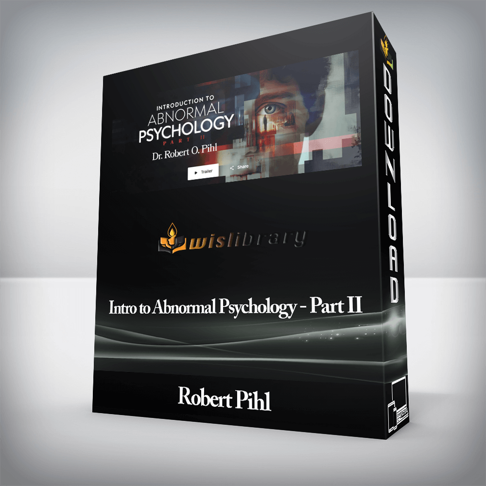 Peterson Academy - Robert Pihl - Intro to Abnormal Psychology - Part II