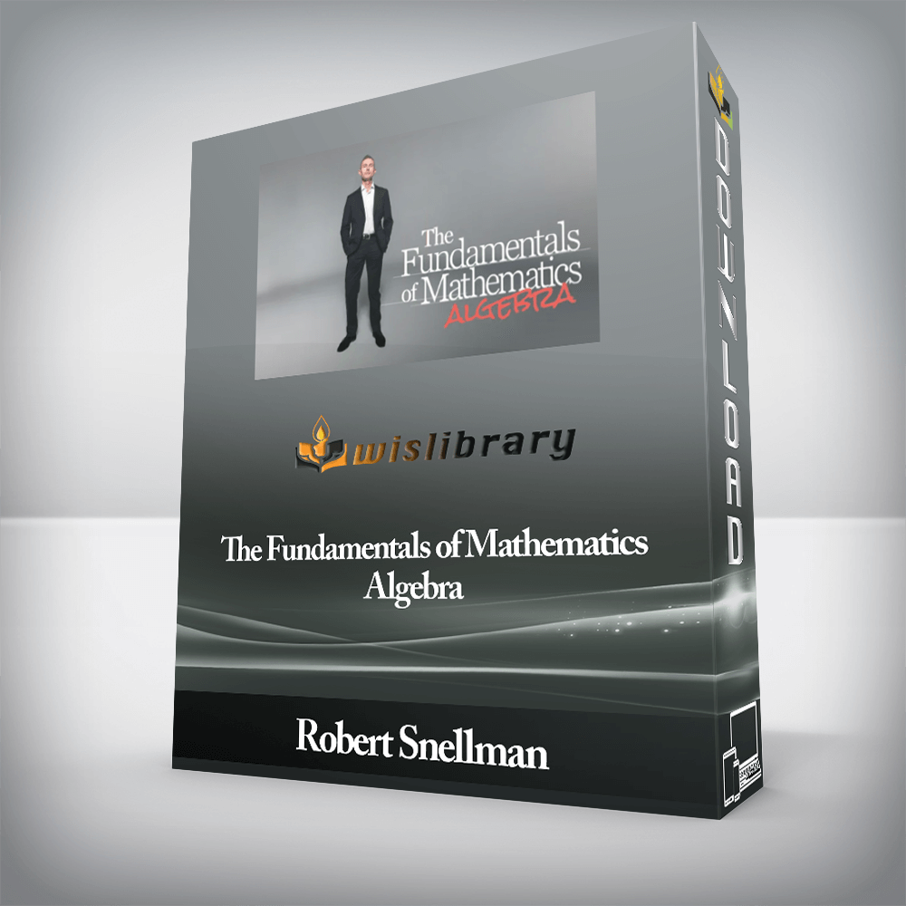 Peterson Academy - Robert Snellman - The Fundamentals of Mathematics - Algebra