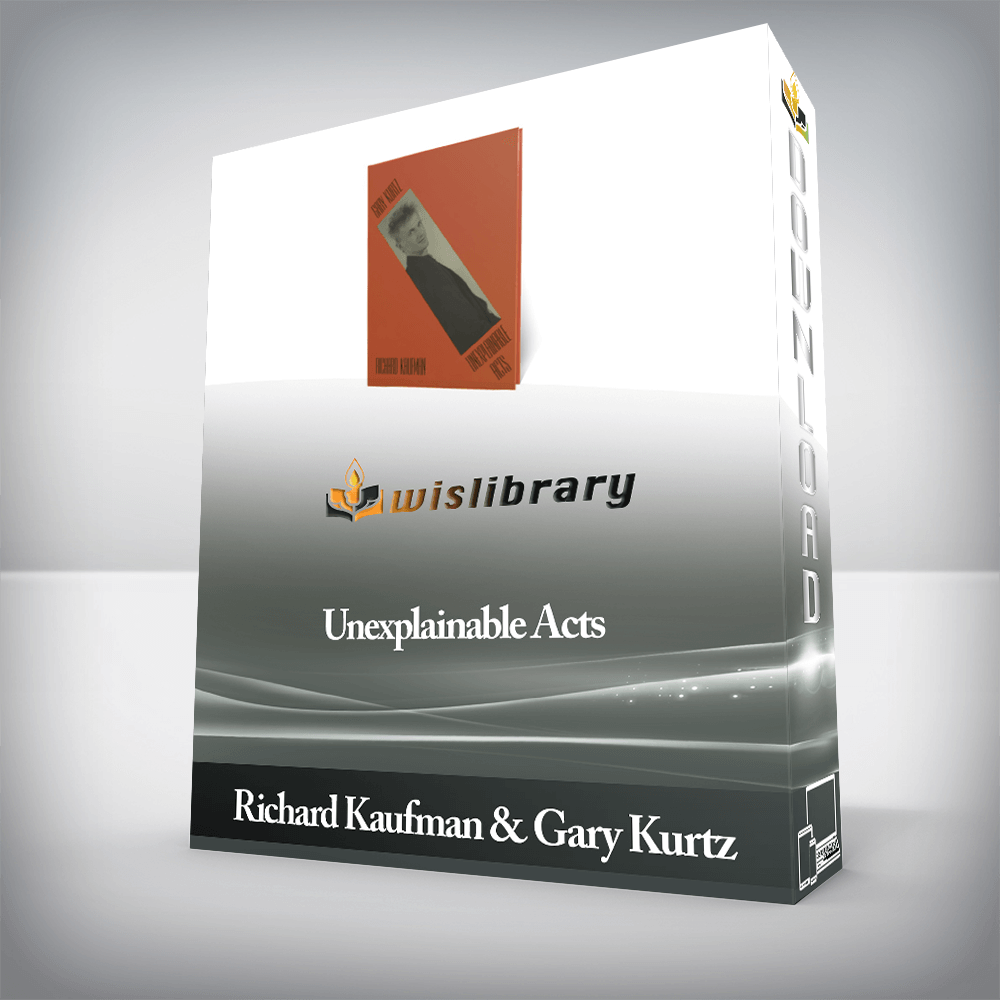 Richard Kaufman & Gary Kurtz - Unexplainable Acts
