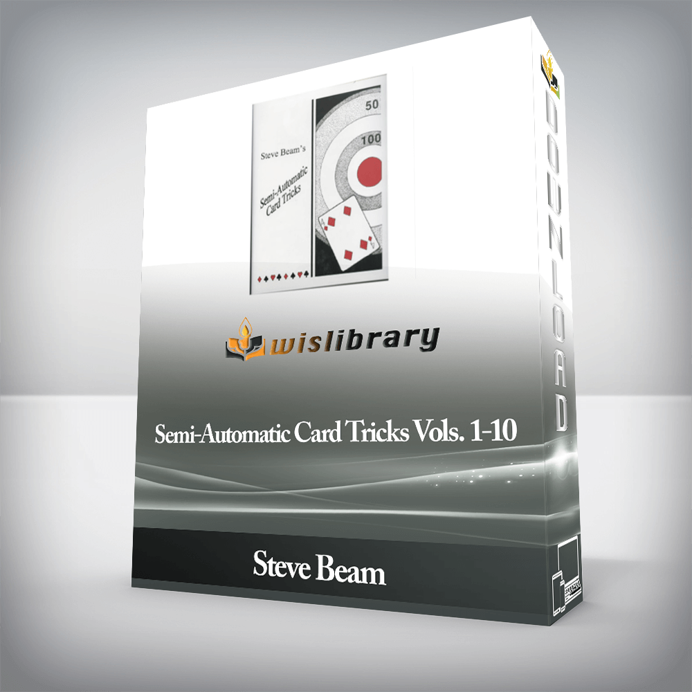 Steve Beam - Semi-Automatic Card Tricks Vols. 1-10