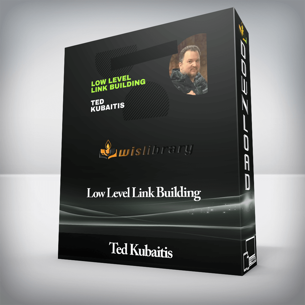 Ted Kubaitis - Low Level Link Building