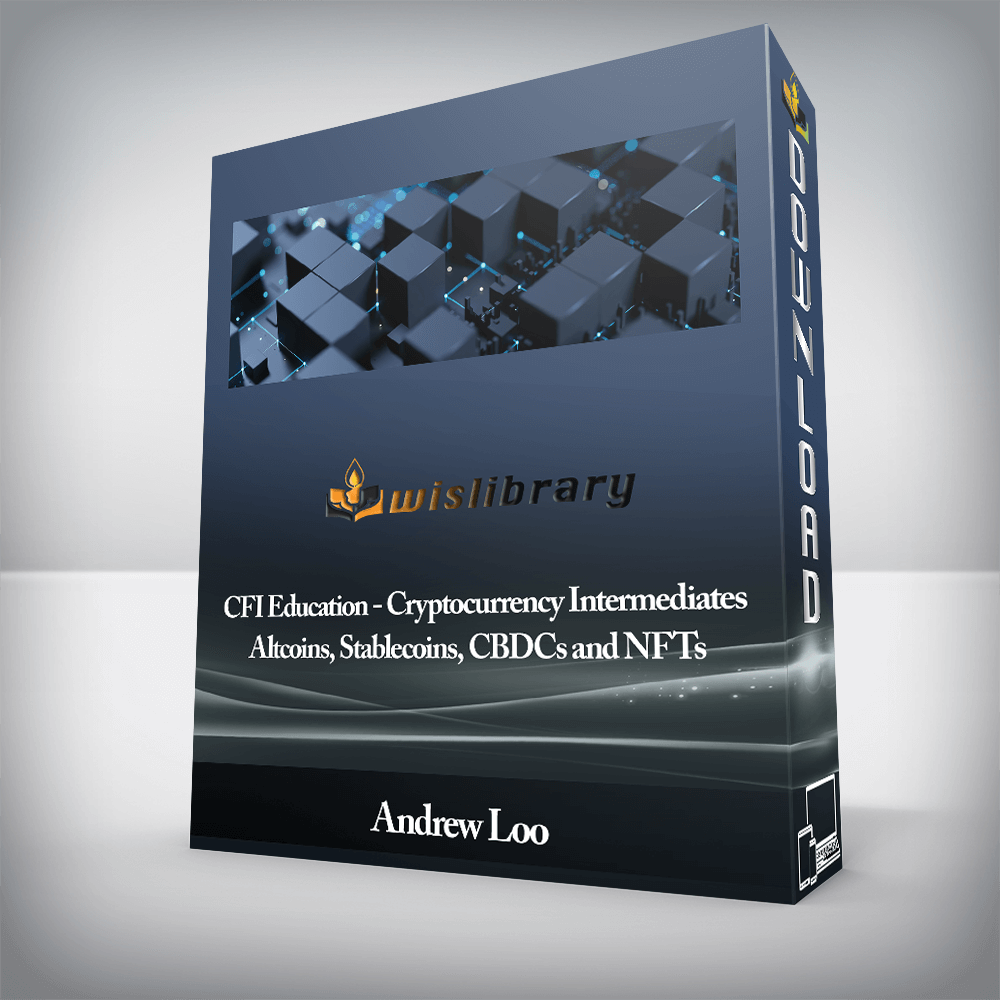 Andrew Loo - CFI Education - Cryptocurrency Intermediates-Altcoins, Stablecoins, CBDCs and NFTs