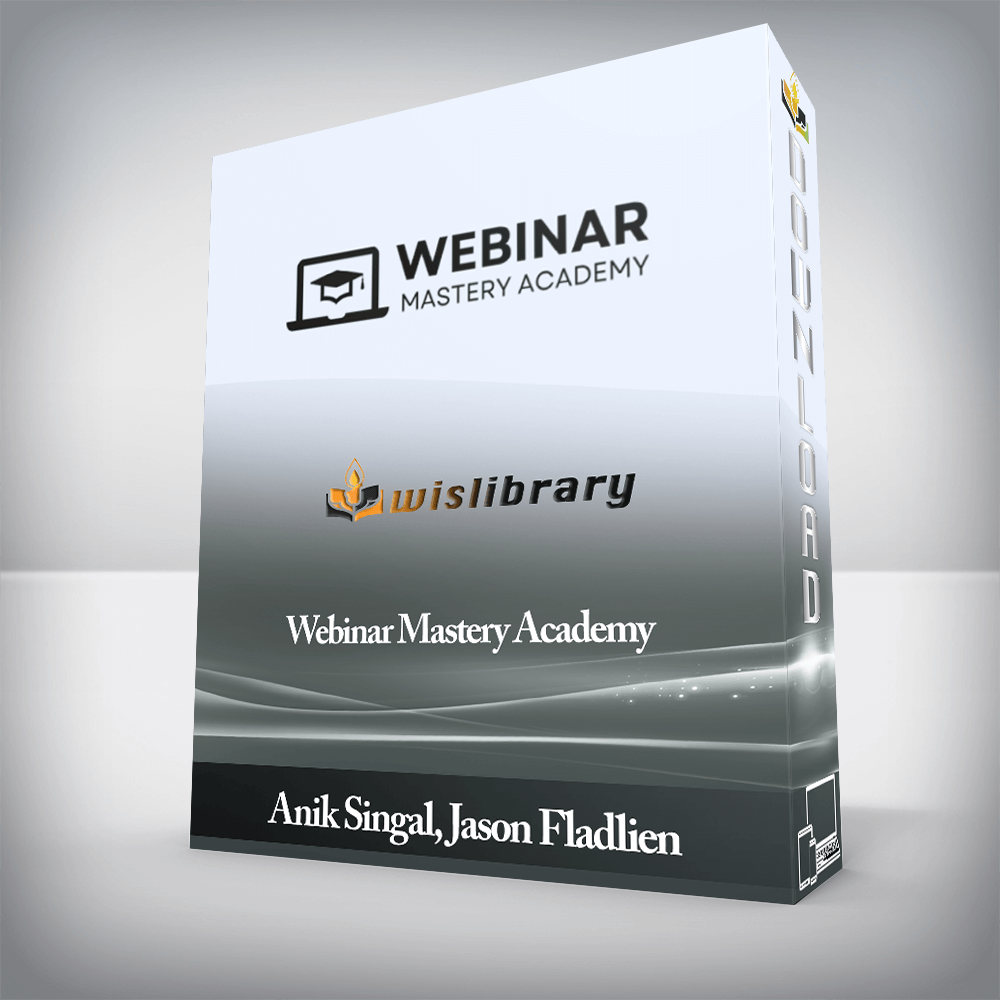Anik Singal, Jason Fladlien - Webinar Mastery Academy