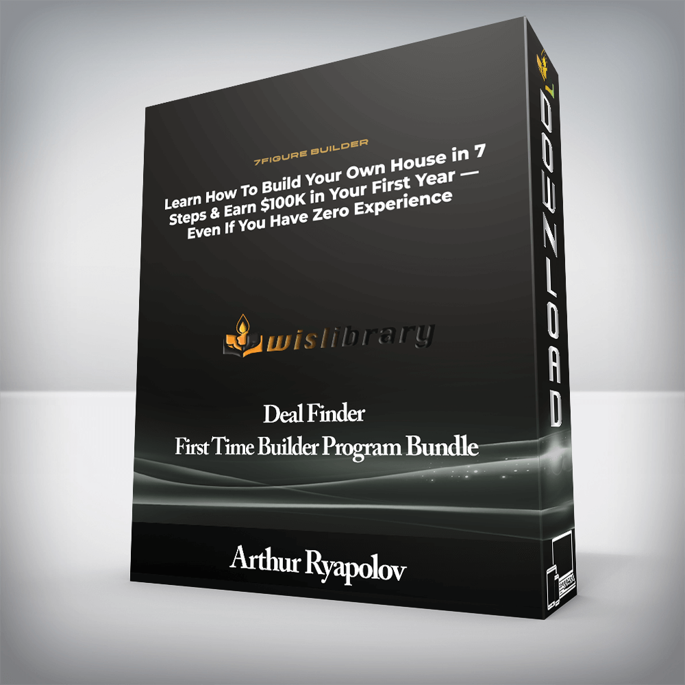 Arthur Ryapolov - Deal Finder + First Time Builder Program Bundle