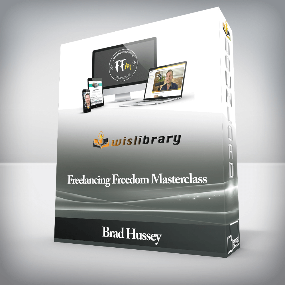 Brad Hussey - Freelancing Freedom Masterclass