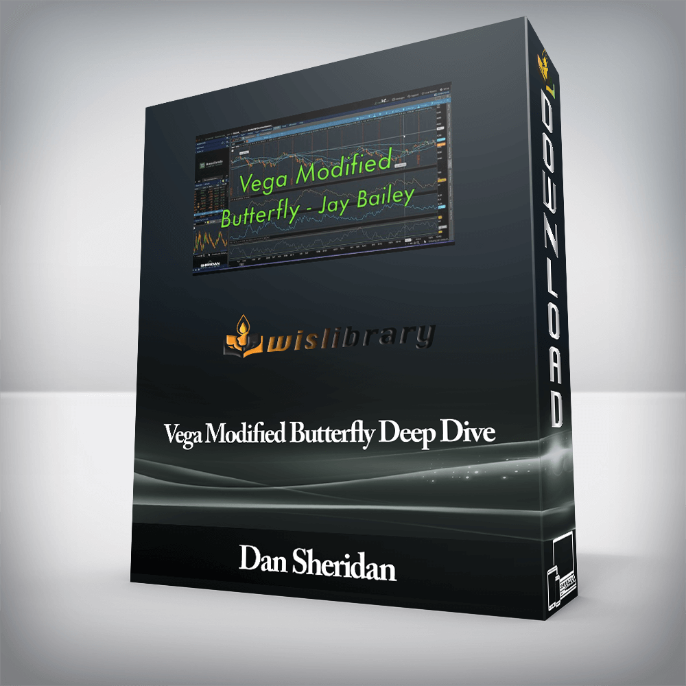 Dan Sheridan - Vega Modified Butterfly Deep Dive