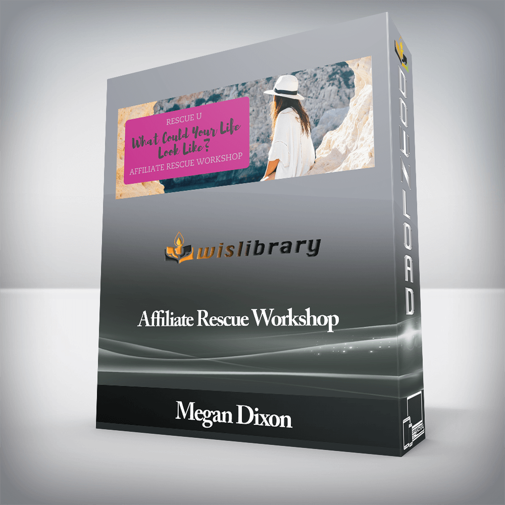 Megan Dixon - Affiliate Rescue Workshop