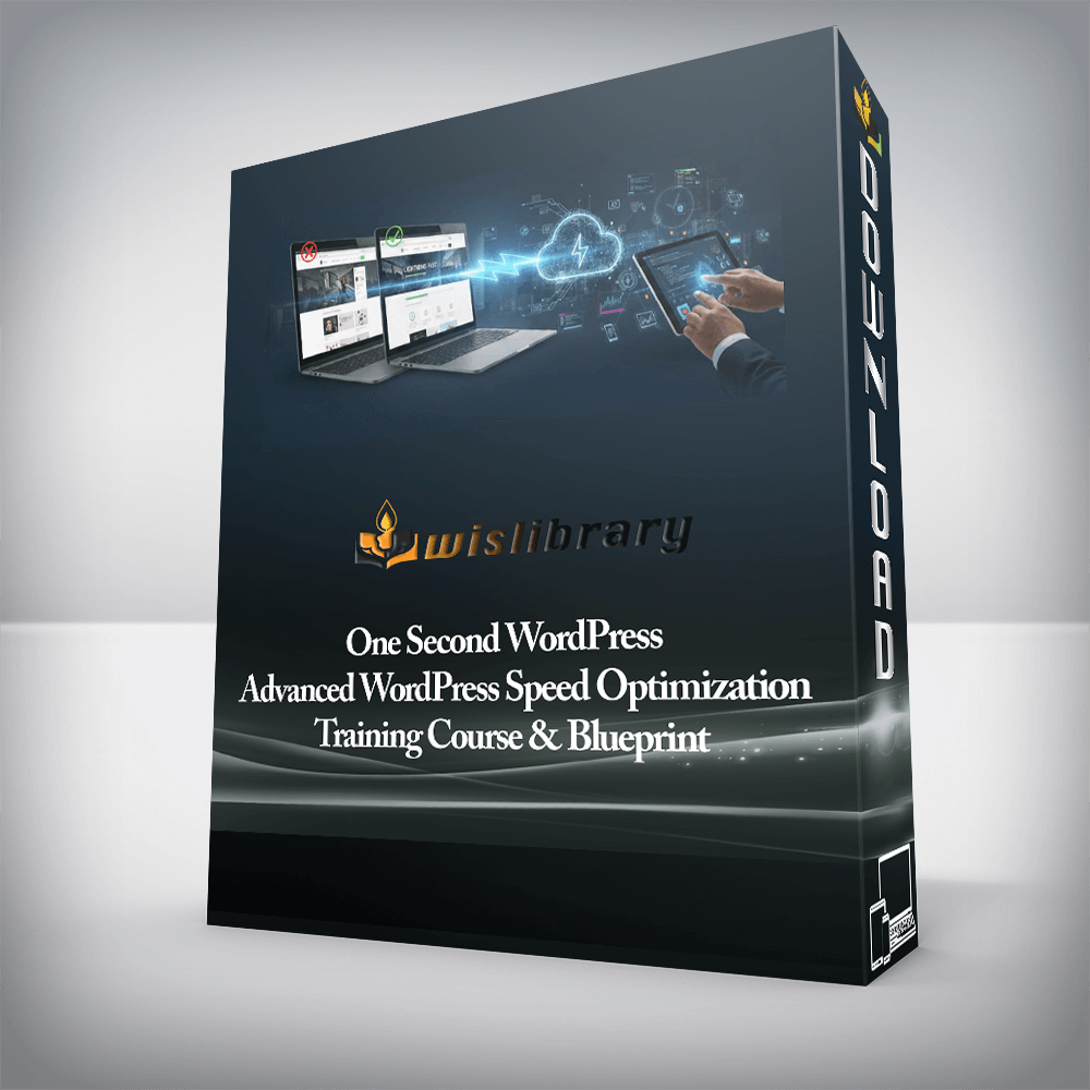 One Second WordPress Advanced WordPress Speed Optimization Training Course & Blueprint
