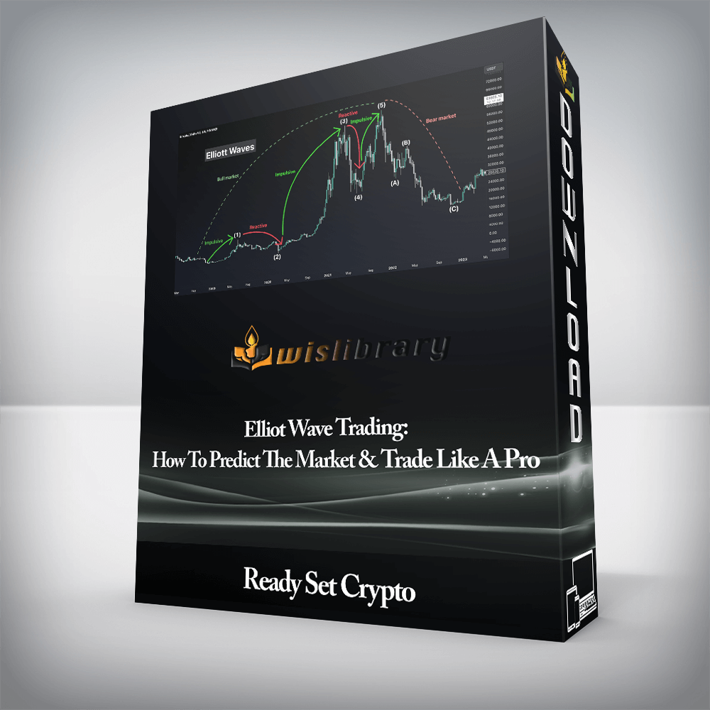 Ready Set Crypto - Elliot Wave Trading: How To Predict The Market & Trade Like A Pro