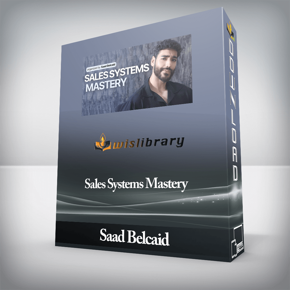 Saad Belcaid - Sales Systems Mastery