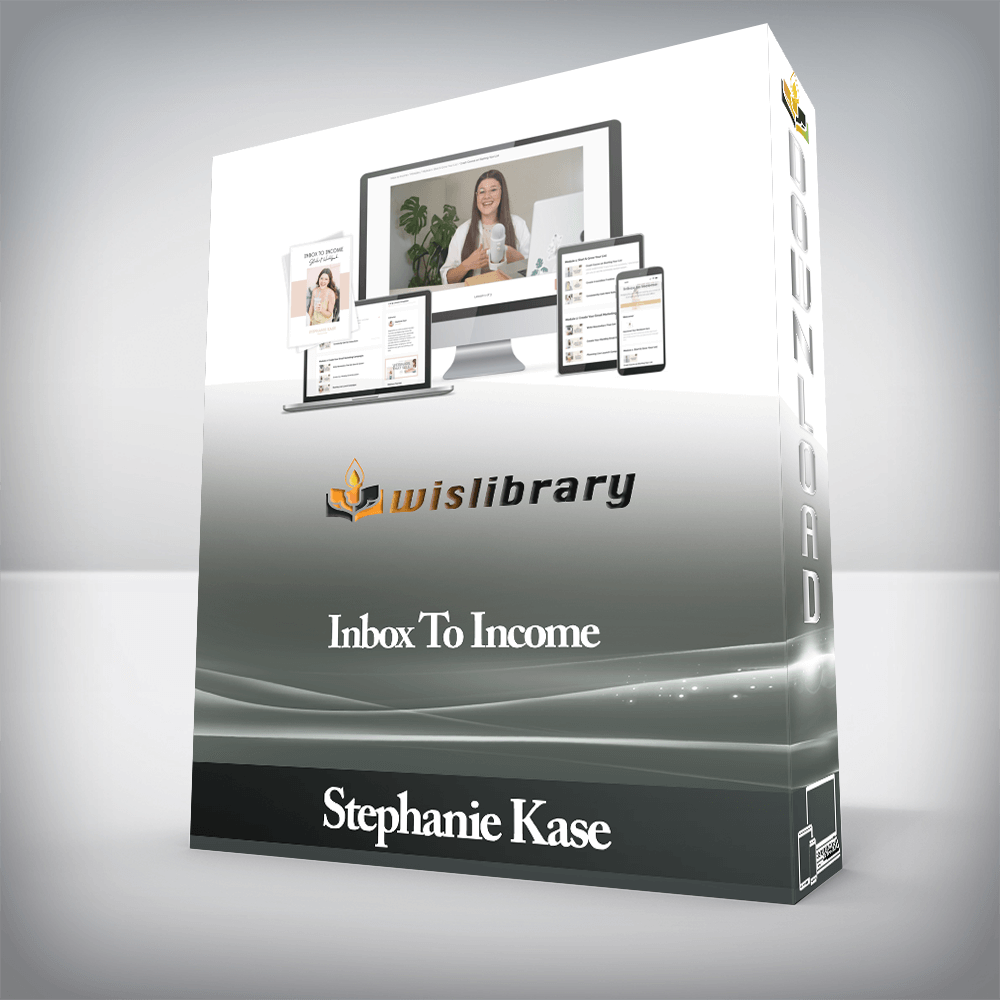Stephanie Kase - Inbox To Income
