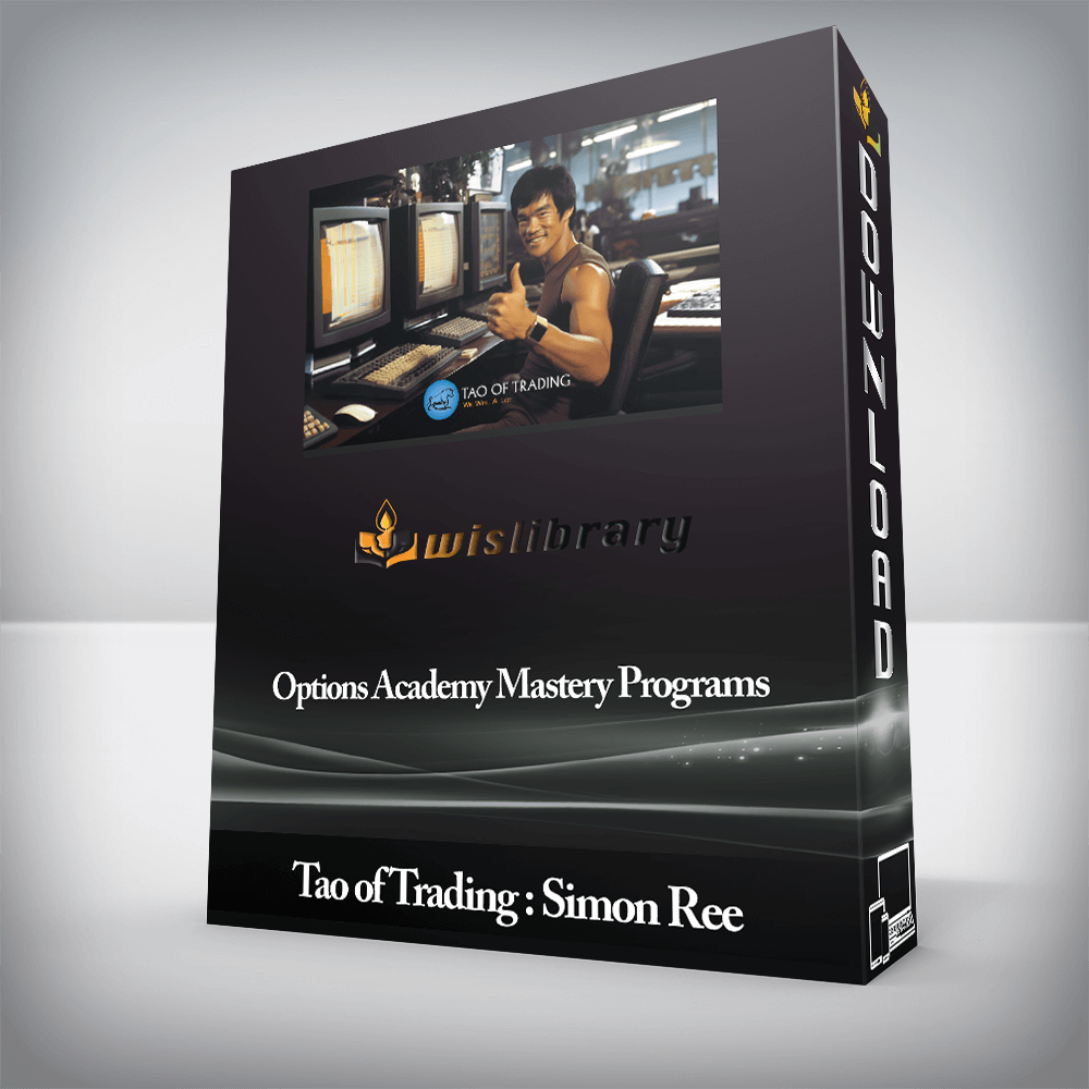 Tao of Trading : Simon Ree - Options Academy Mastery Programs
