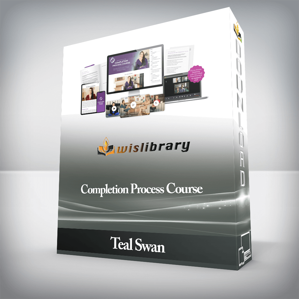 Teal Swan - Completion Process Course