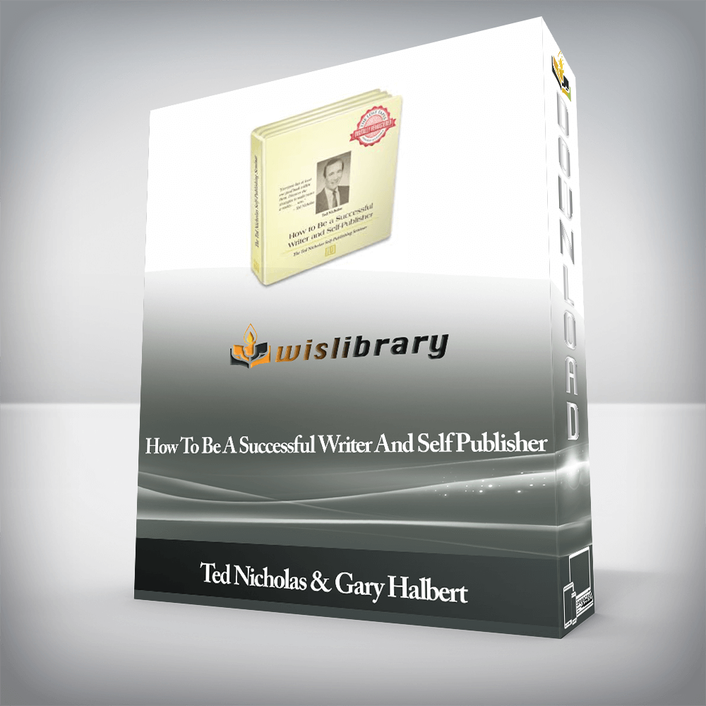 Ted Nicholas & Gary Halbert - How To Be A Successful Writer And Self Publisher