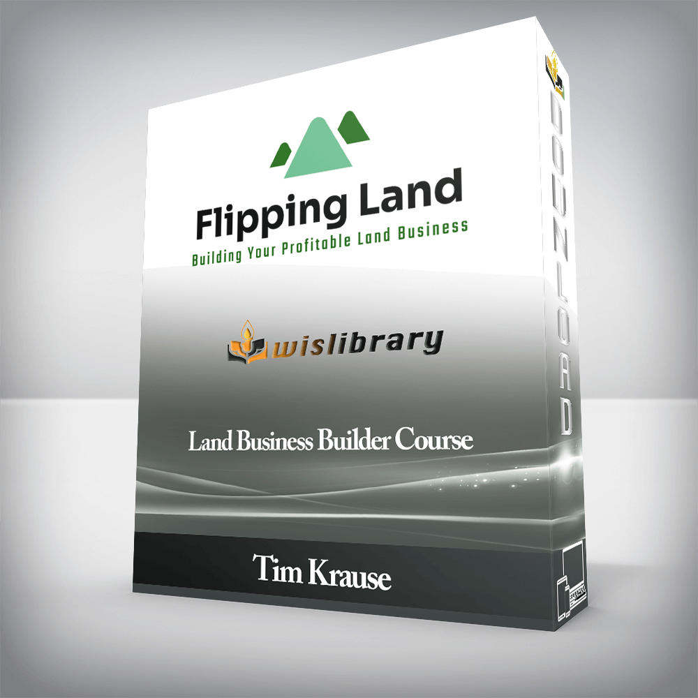 Tim Krause - Land Business Builder Course
