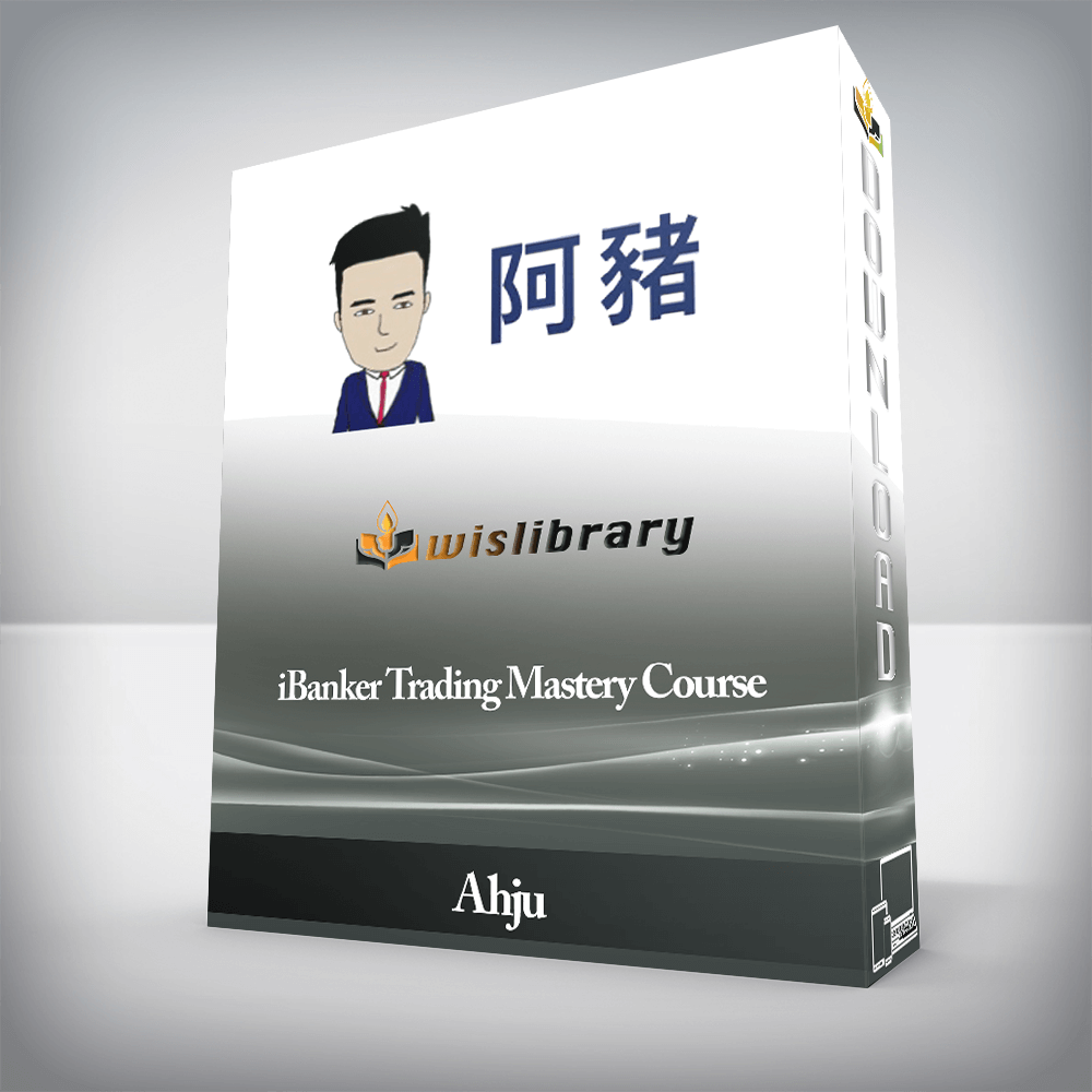 Ahju - iBanker Trading Mastery Course