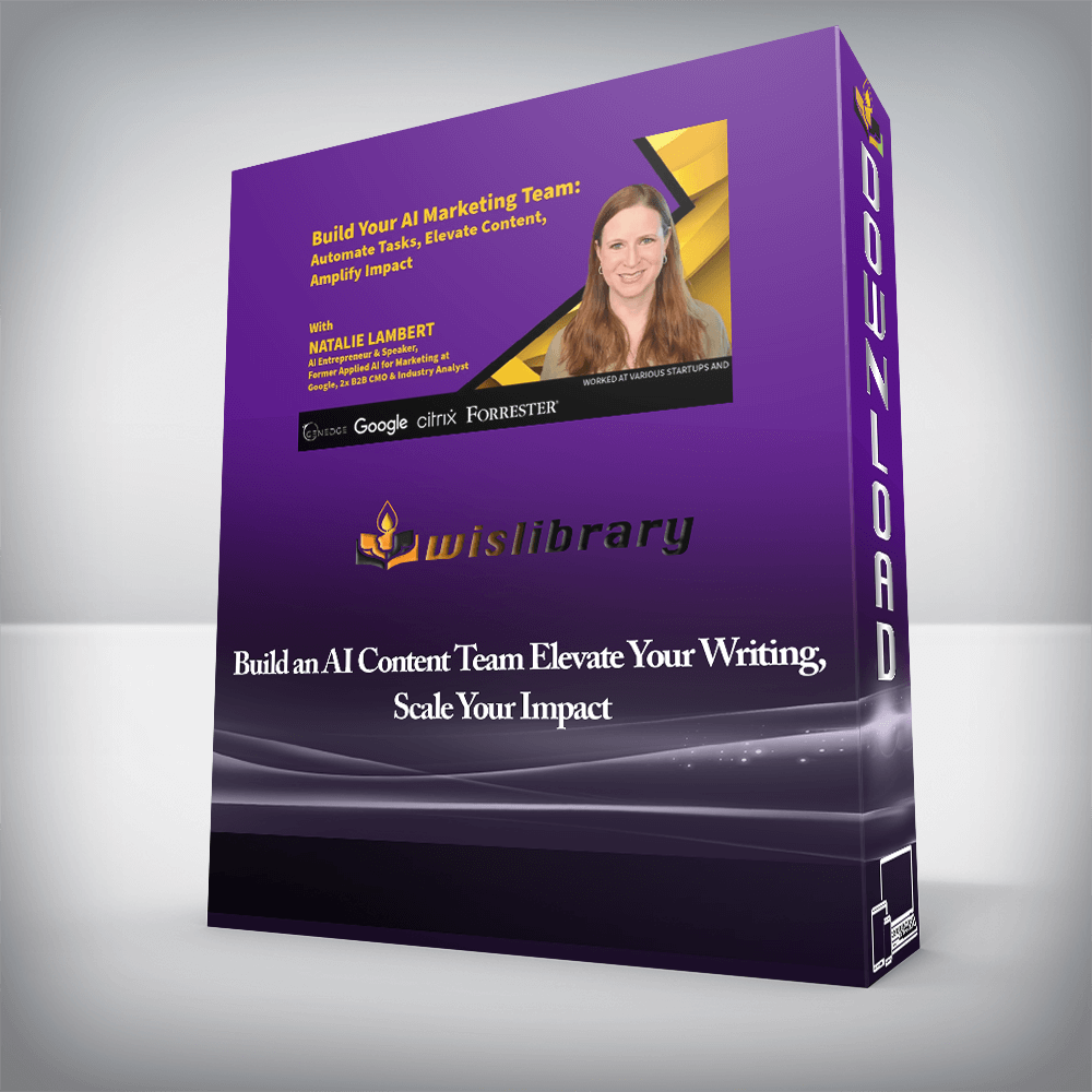 Build an AI Content Team Elevate Your Writing, Scale Your Impact