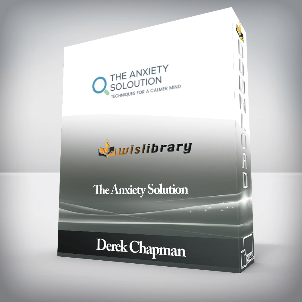 Derek Chapman - The Anxiety Solution