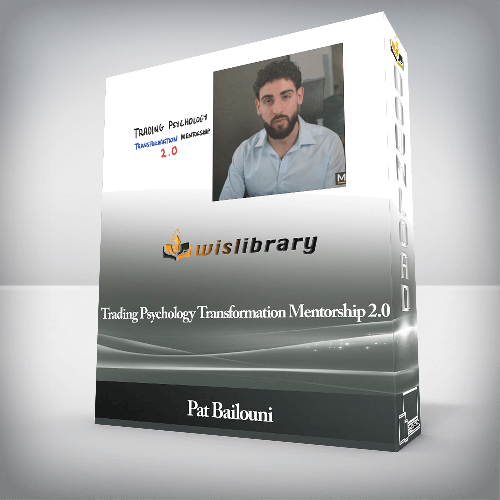 Pat Bailouni - Trading Psychology Transformation Mentorship 2.0