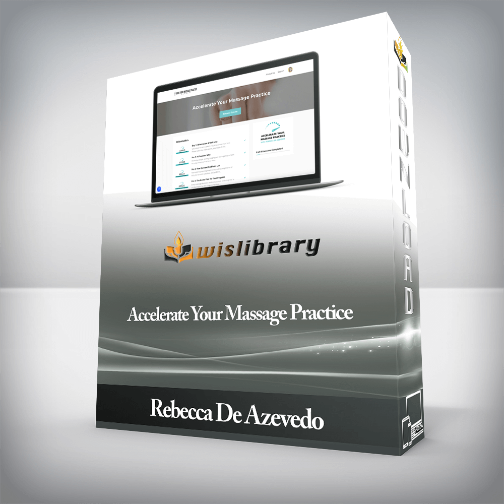 Rebecca De Azevedo - Accelerate Your Massage Practice