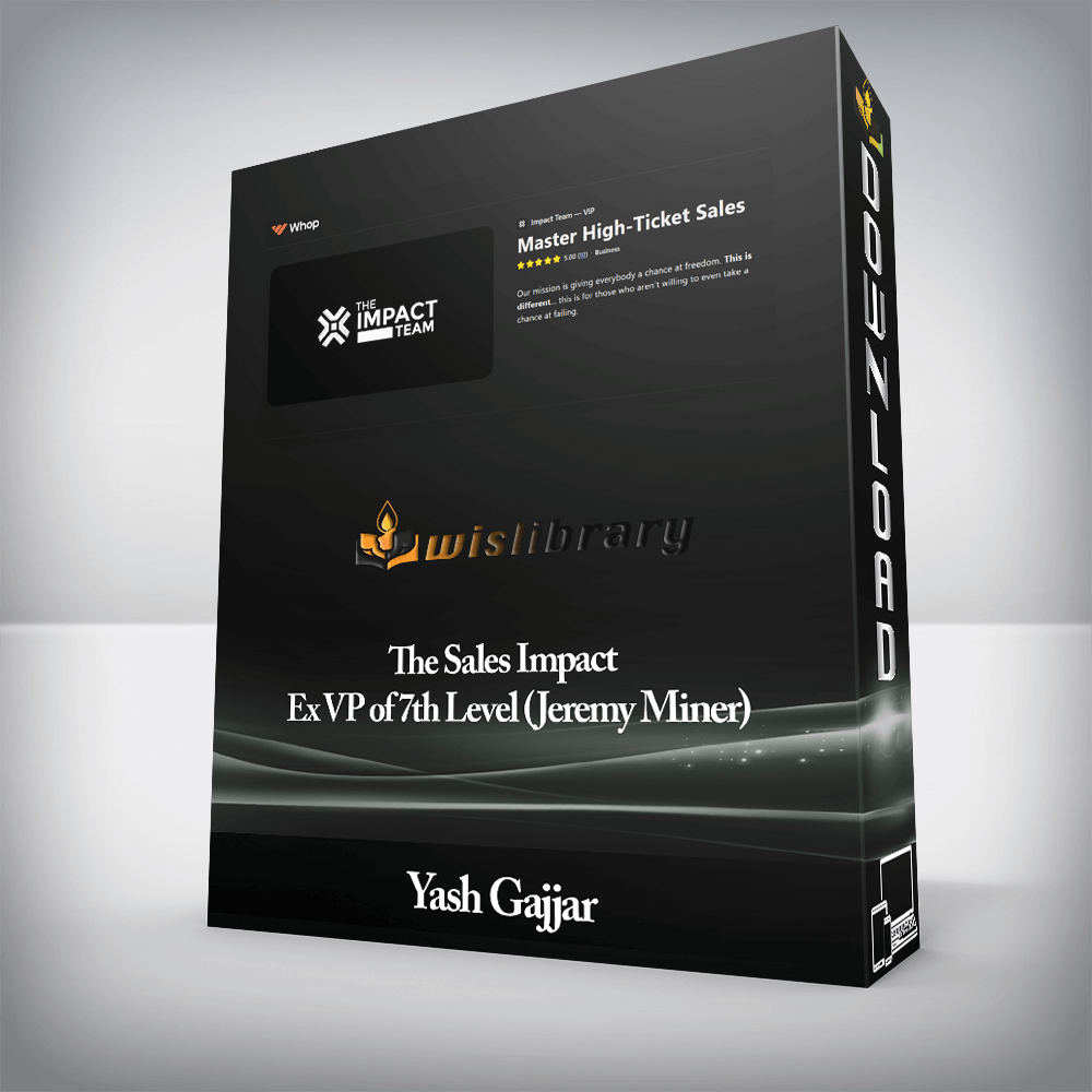 Yash Gajjar - The Sales Impact – Ex VP of 7th Level (Jeremy Miner)