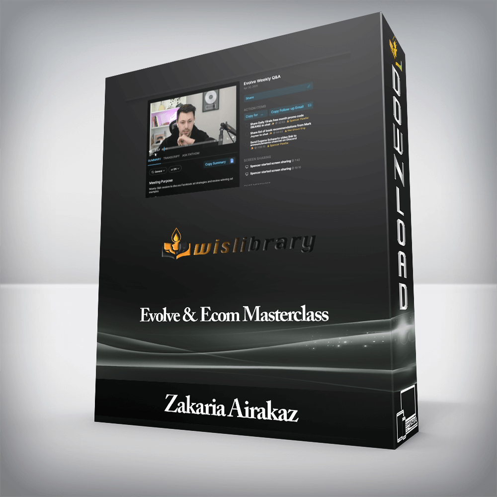 Zakaria Airakaz - Evolve & Ecom Masterclass