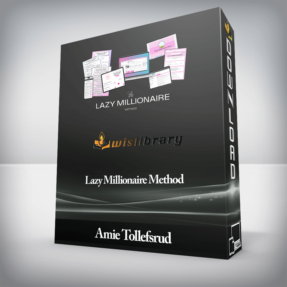 Amie Tollefsrud - Lazy Millionaire Method