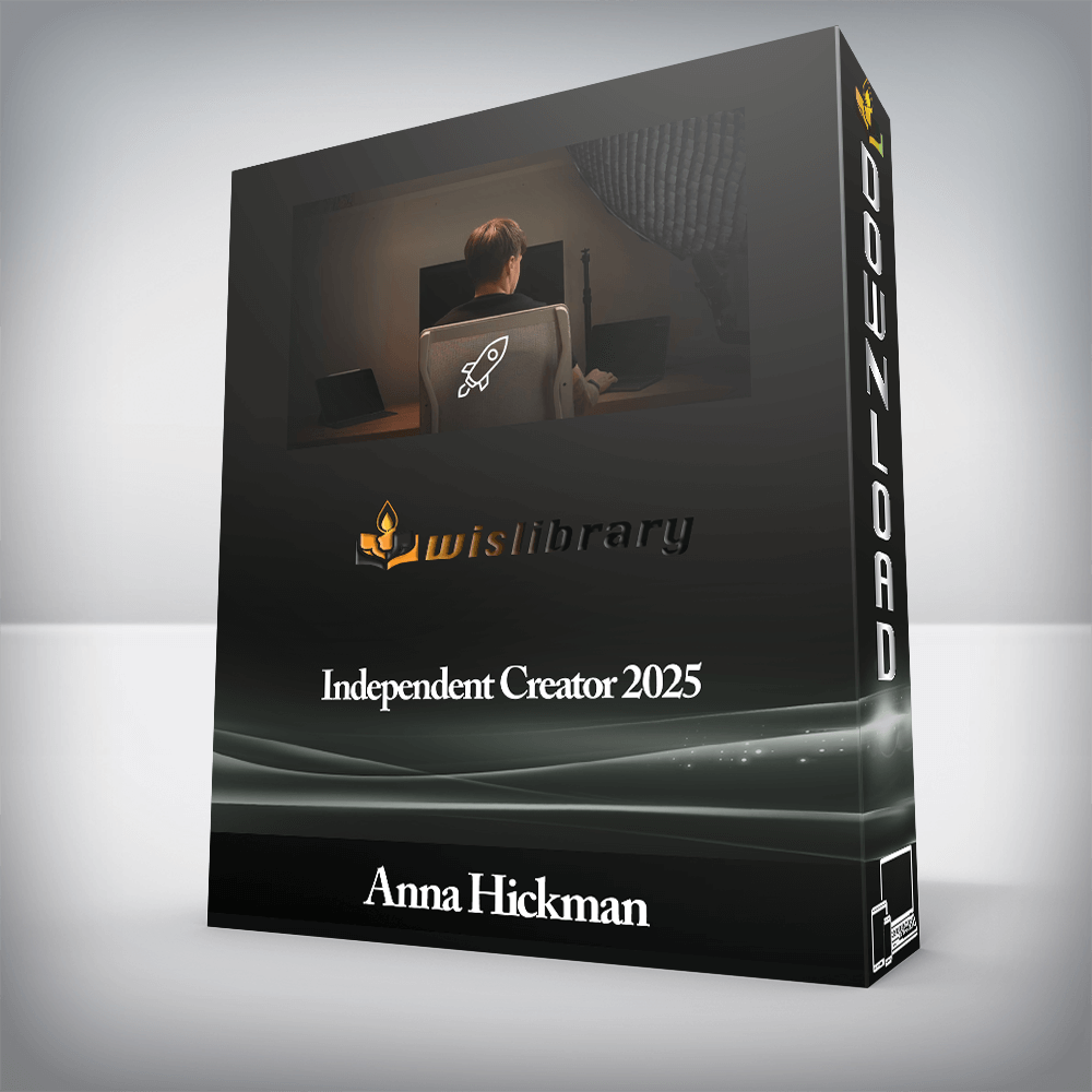 Anna Hickman - Independent Creator 2025