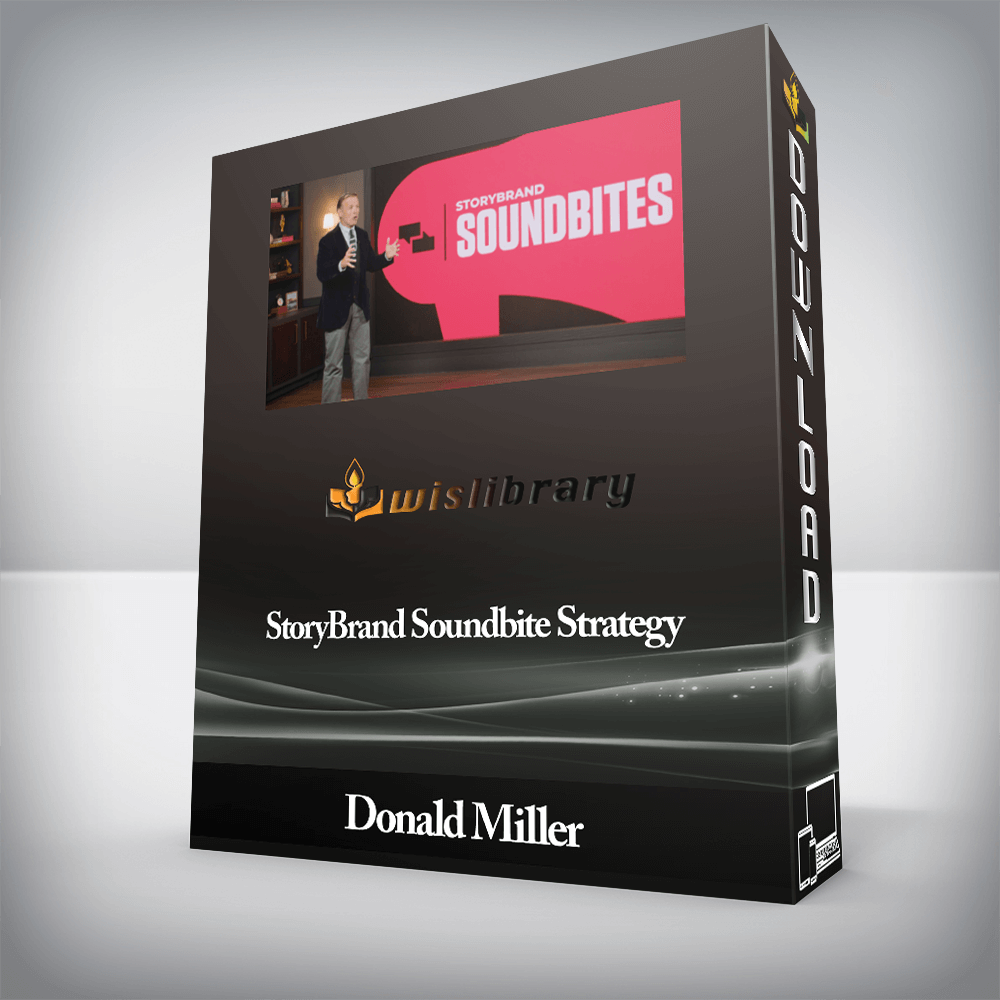 Donald Miller - StoryBrand Soundbite Strategy