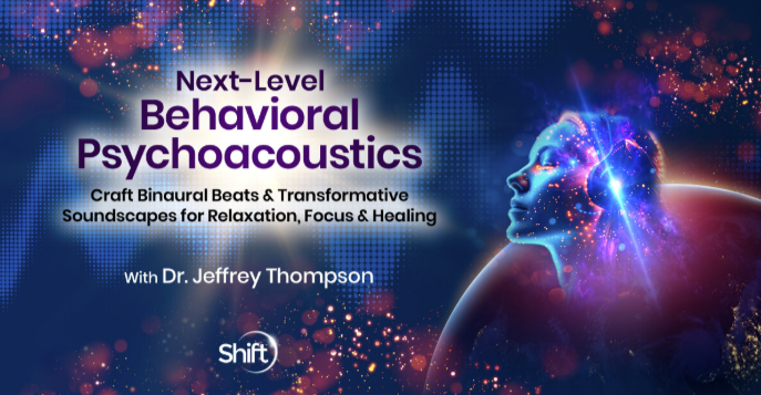 Dr Jeffrey Thompson - Next - Level - Behavioral Psychoacoustics
