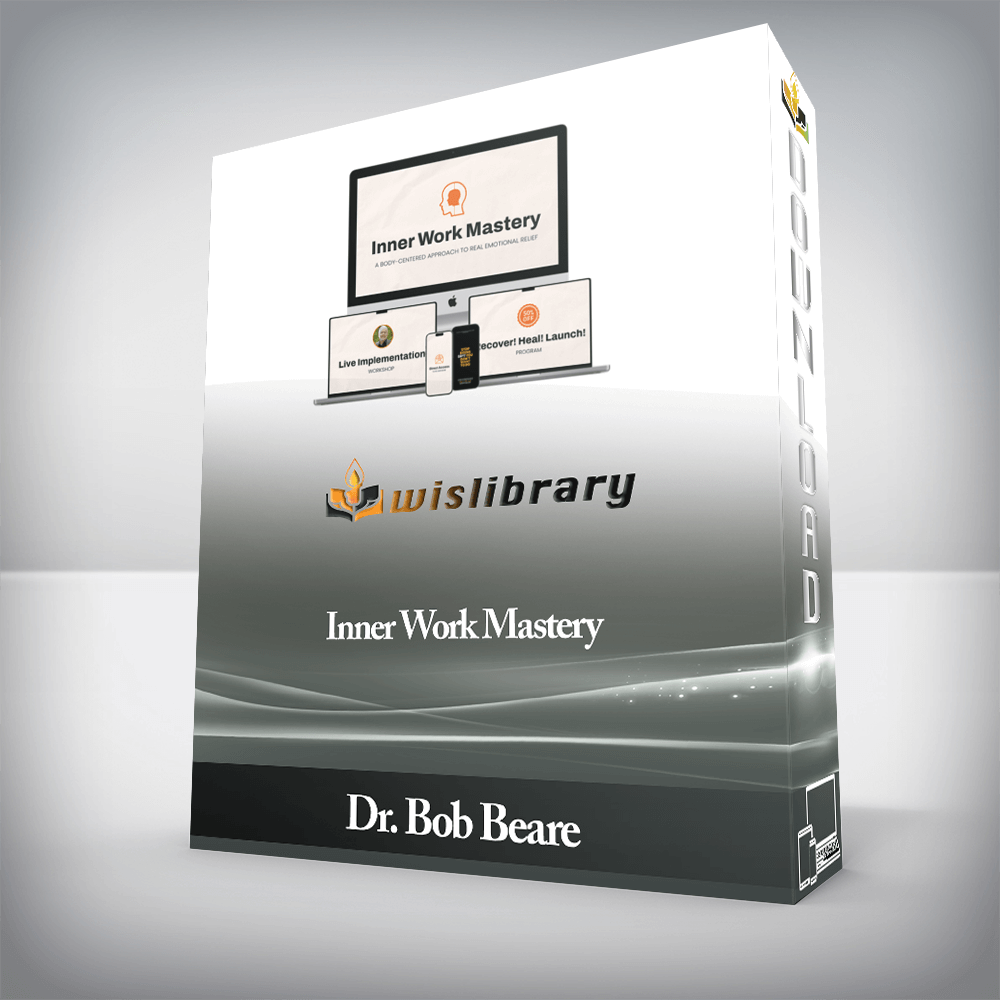 Dr. Bob Beare - Inner Work Mastery